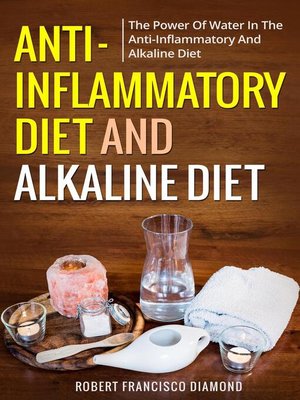 Anti-Inflammatory Diet and Alkaline Diet - ebook